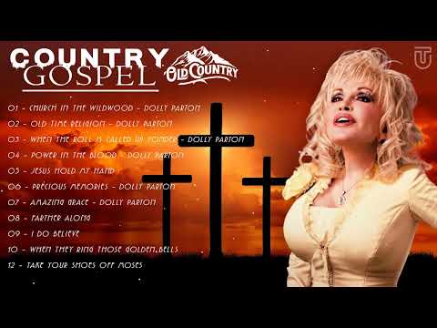 Dolly Parton Greatest Hits - Old Country Gospel Songs Of All Time  Inspirational - Country  Gospel