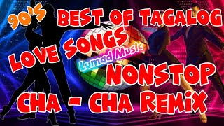 Download lagu 💥 BEST OF TAGALOG 90’s LOVE SONG’S | NONSTOP CHA - CHA REMIX 💥 mp3
