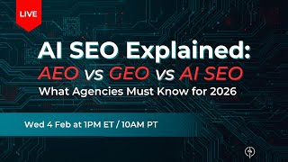AI SEO Explained: AEO vs GEO vs AI SEO (What Agencies Must Know for 20