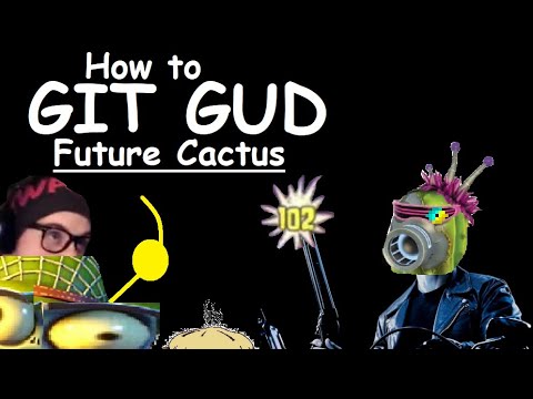 How to git gud at future cactus