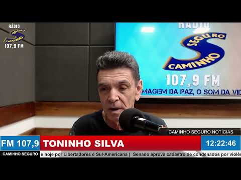Caminho Seguro Notícias - Apresentação: Toninho Silva | 29/04/2026
