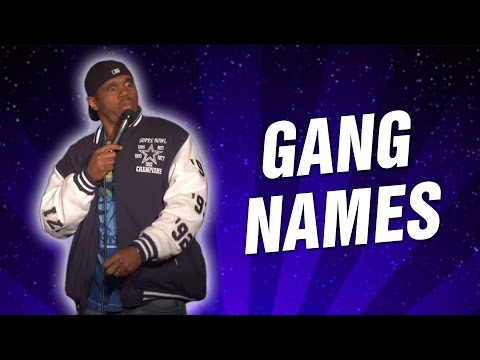 Gang Names - Eric Blake Stand Up Comedy