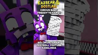 Circus Baby Freddy'ye Karşı!? | FAZBEAR AND FRIENDS (Türkçe Dublaj)
