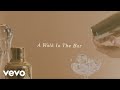 Lauren Alaina - A Walk In The Bar (Official Lyric Video)