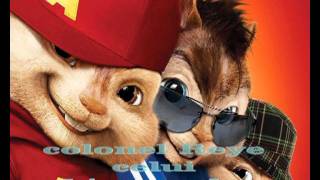 colonel Reyel celui chipmunks.