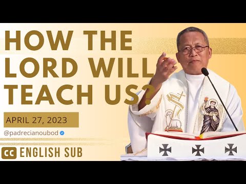 "How the Lord will teach us?" l April 27, 2023 Homily with English subtitles