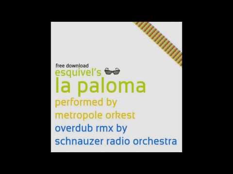 Esquivel La Paloma Remixed