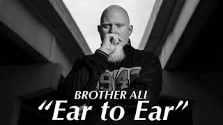 Ear to Ear - Brother Ali [Clean]
