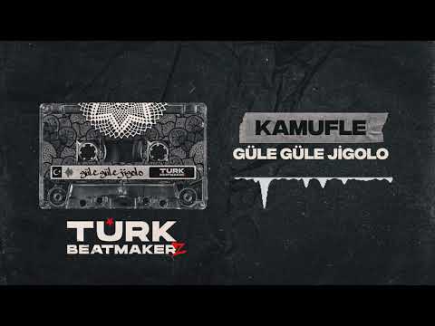 Kamufle -  Güle Güle Jigolo (TURKBEATMAKERZ)