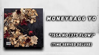 MoneyBagg Yo - Issa No (375 Flow) (Time Served Deluxe)