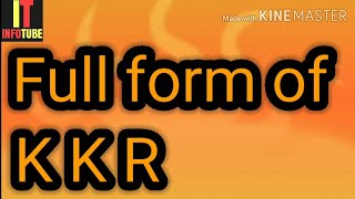 Full form of KKR | what is KKR