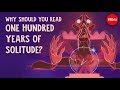 Why Should You Read One Hundred Years Of Solitude Francisco Díez Buzo