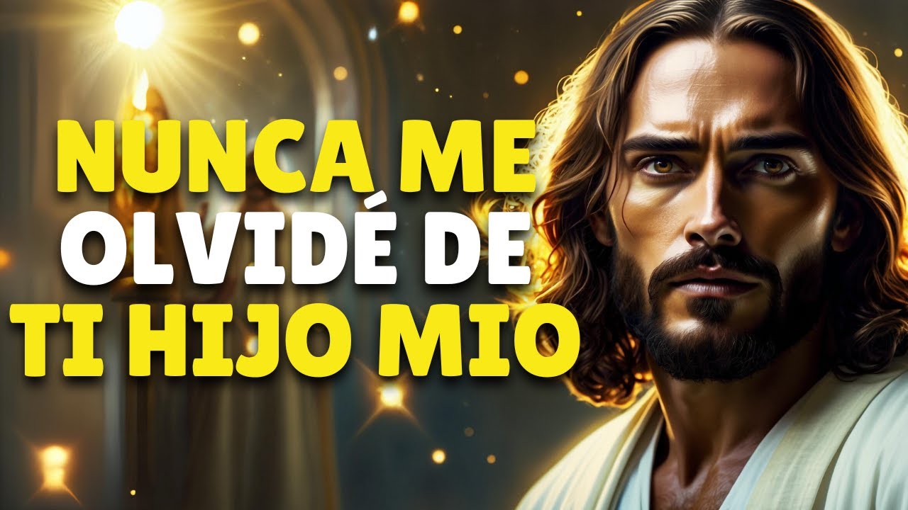 Nunca me Olvidé de ti Hijo Mio Solo ten Paciencia| Dios Te Dice Hoy | Un Mensaje de Dios para Ti