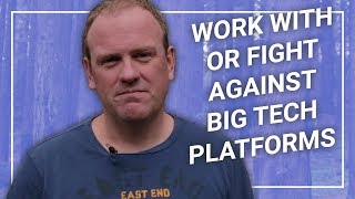 Work with or fight against Google, Facebook and other Amazon's ...