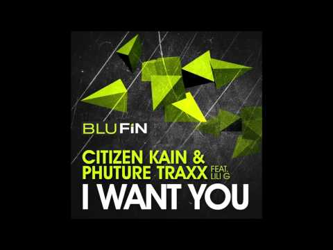 Citizen Kain & Phuture Traxx - I Want You (Dustin Zahn Monolith Remix) [BluFin]