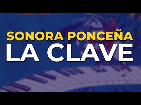 Sonora Ponceña - La Clave (Audio Oficial)