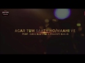 Agar Tum Saath Ho/Maahi Ve | T-Series Mixtape | Jubin Nautiyal | Prakriti Kakar