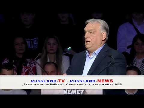 „Rebellion gegen Brüssel!“ Orban spricht vor den Wahlen 2026