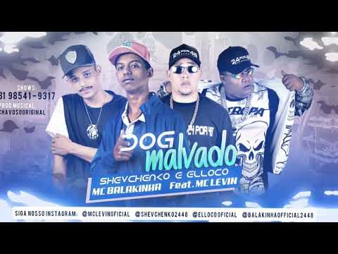 🔵SHEVCHENKO E ELLOCO, MC BALAKINHA FEAT. MC LEVIN - DOG MALVADO