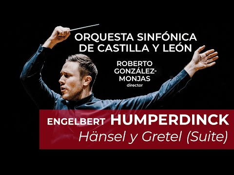 Engelbert Humperdinck: Hänsel y Gretel: Suite (Arr. Roberto González-Monjas, Takahiro Sakuma)