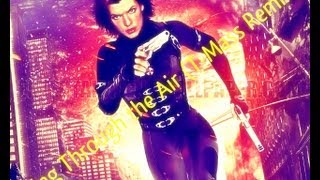 Flying Through the Air (T-Mass Remix) - ☣Resident Evil Retribution Soundtrack ☣