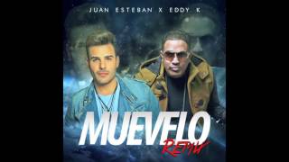 Juan Esteban & Eddy K - Muévelo (Prod. by Sharo Torres and Guianko Gomez)