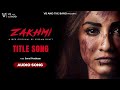 Zakhmi Title Song Sonal Pradhaan Web Series Zakhmi VBAndTheBand