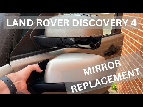 Land Rover Discovery 4 (LR4) mirror replacement