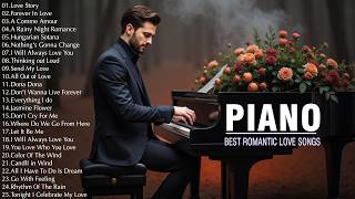 3 Hours Best Relaxing Romantic Piano Songs Of All Time | Legendary 70s 80s 90s Love Songs Playlist