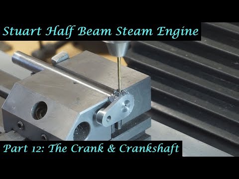 #MT32 Part 12 - Making a Stuart Half Beam Steam Engine. The Crank and Crankshaft. By Andrew Whale
