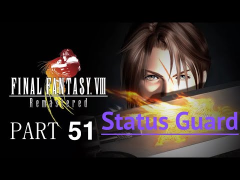 FINAL FANTASY VIII Remastered HD - part 51 - Shumi Village, Status Guard.