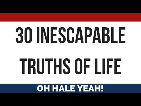 30 Inescapable Truths of Life Video