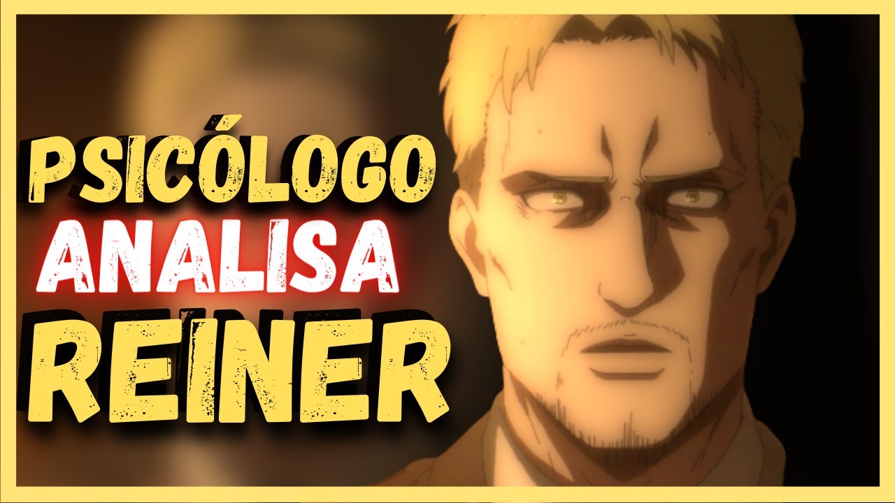 POR QUE REINER TEM DUPLA PERSONALIDADE? | Análise Psicológica Reiner Braun | Shingeki no Kyojin