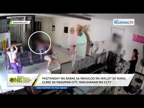 One North Central Luzon: Pagtangay ng babae sa nahulog na wallet sa isang clinic, nakuhanan ng CCTV