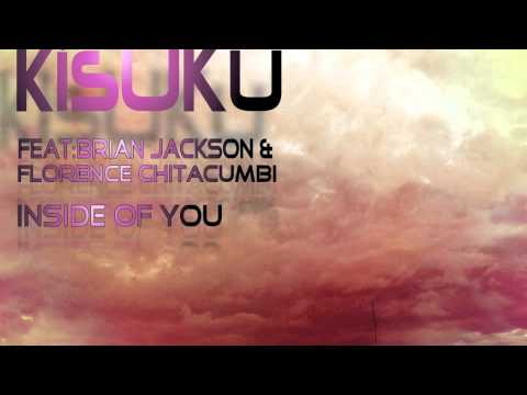 KISUKU-Inside of You-Feat:Brian Jackson & Florence Chitacumbi.(Soulfull Mix)