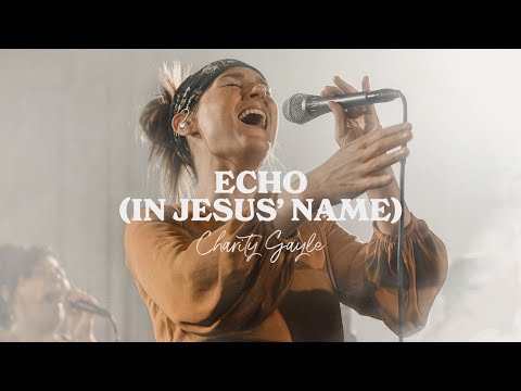 Charity Gayle - Echo (In Jesus Name) [LIVE]