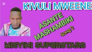 Download lagu ASANTE MASHAMBIKI BY KIVULI MWEENE MISYINI SUPERSTARS. mp3 Download lagu ASANTE MASHAMBIKI BY KIVULI MWEENE MISYINI SUPERSTARS. mp3