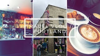 Portland Travel Vlog