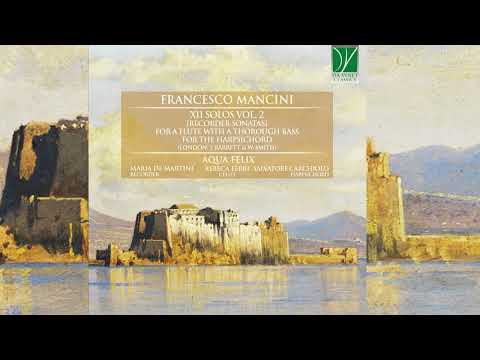 Mancini: XII Solos Vol. 2 | Recorder Sonatas(M.De Martini, R.Ferri, S. Carchiolo) [Classical Music]