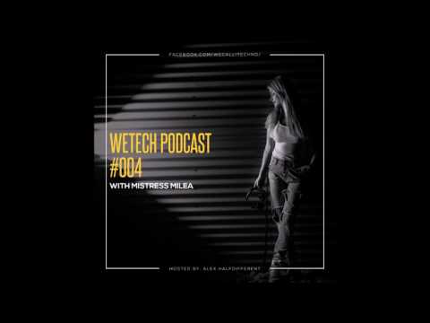 weTech PODCAST #004 with Mistress Milea