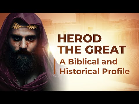Herod the Great: A Biblical and Historical Profile - 119 Ministries