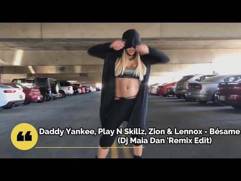 Daddy Yankee, Play N Skillz, Zion & Lennox - Bésame (Dj Maia Dan 'Remix Edit 2020) 097.00 12D