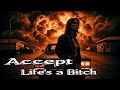 Accept - Life's a Bitch