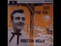 Houston Wells/The Marksmen/Joe Meek - Only The Heartaches - Mono & Re - Processed Stereo Versions