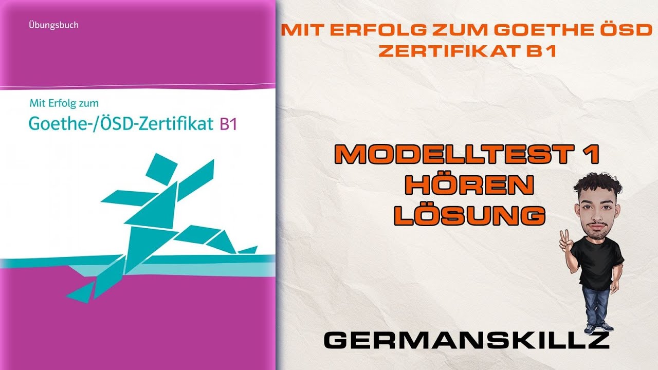 Modelltest 1 Hören - Lösung - Mit Erfolg zum Goethe ÖSD Zertifikat B1