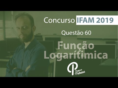 Concurso IFAM 2019 - 60 (função logarítmica)
