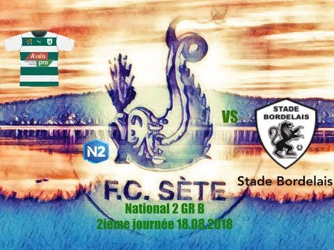 résumé FC Sète 34 Stade Bordelais 18 08 2018