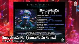 X-NoiZe &amp; SpaceCat - SpaceNoiZe pt.1 (SpaceNoiZe Remix)