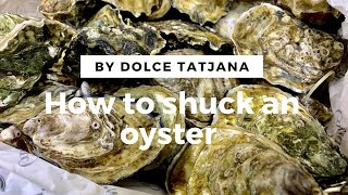 How to open an oyster Chefs Tips. The best way to shuck an oyster without an oyster knife