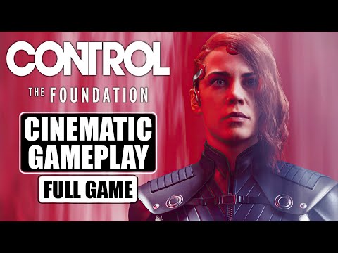 【Control: The Foundation DLC】Cinematic Gameplay | No HUD No Commentary | Full Game